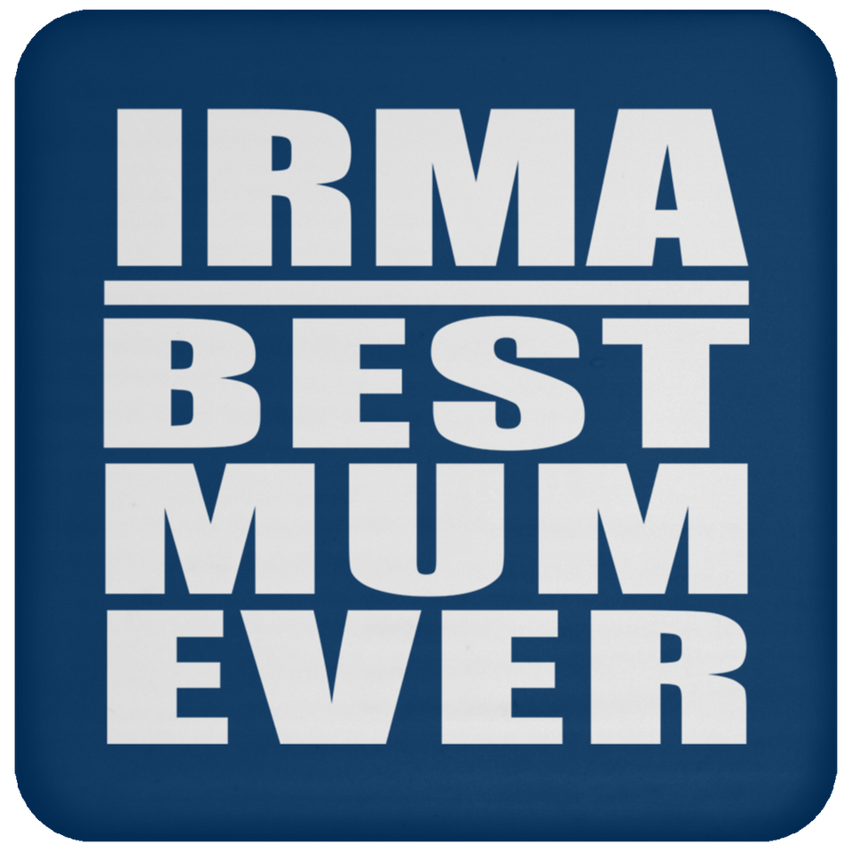 Irma Best Mum Ever - Drink Coaster
