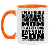 Proud Insurance Underwriter Mom Of Awesome Son - 11oz Accent Mug Orange