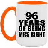 96th Anniversary 96 Years Of Being Mrs Right - 15oz Accent Mug Orange