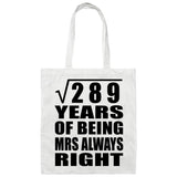 17th Anniversary Square Root of 289 Years Mrs Always Right - Tote Bag White