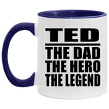 Ted The Dad The Hero The Legend - 11oz Accent Mug Purple