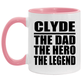 Clyde The Dad The Hero The Legend - 11oz Accent Mug Pink