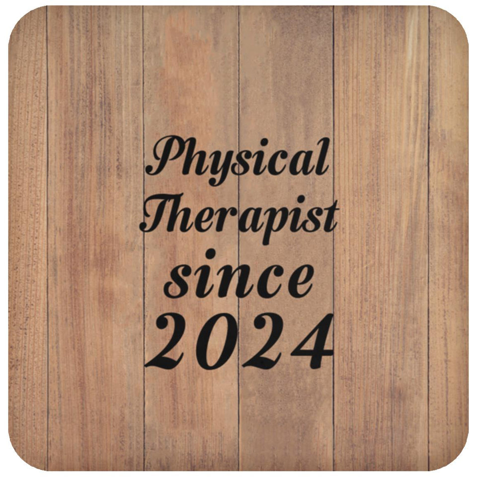 Physical Therapist Since 2024 - Drink Coaster C