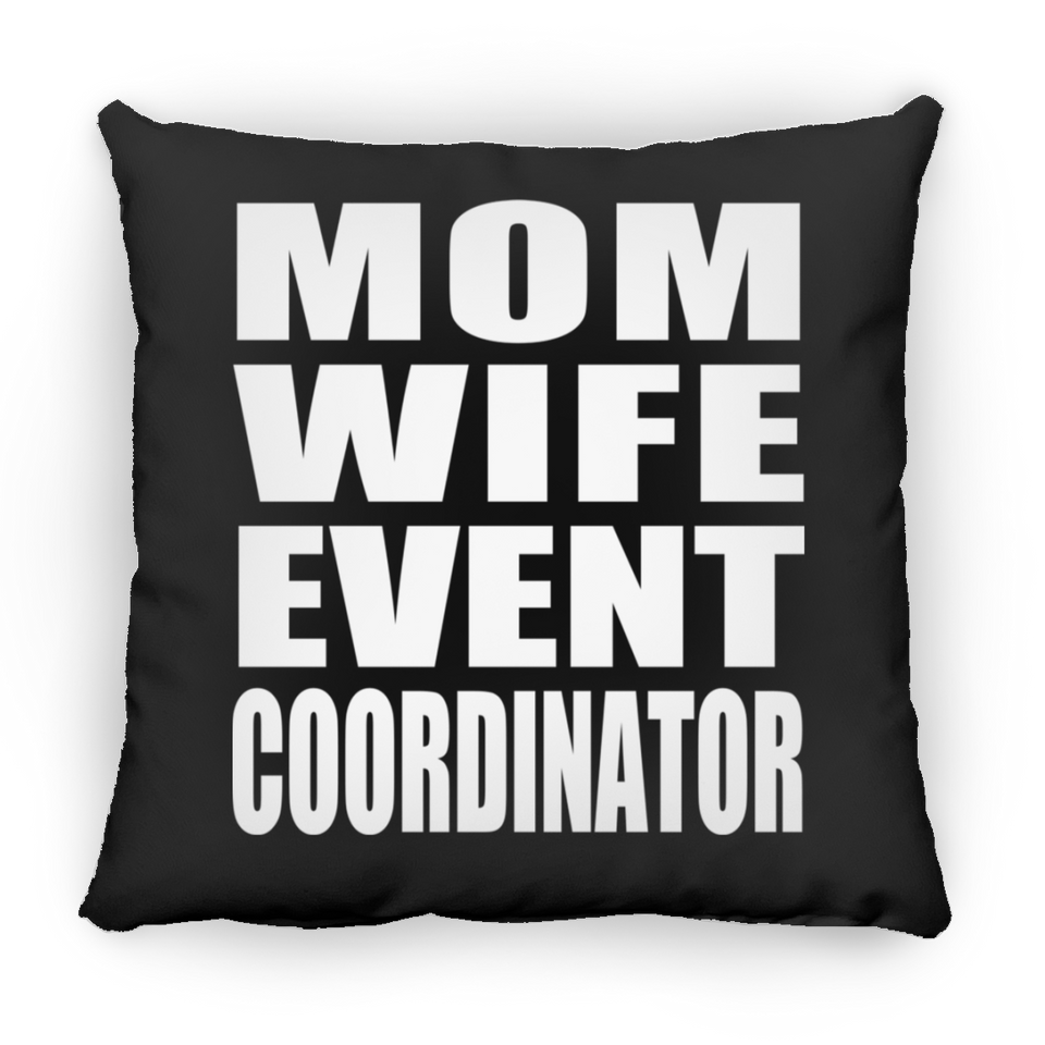 Mom Wife Event Coordinator - Throw Pillow Black