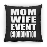 Mom Wife Event Coordinator - Throw Pillow Black