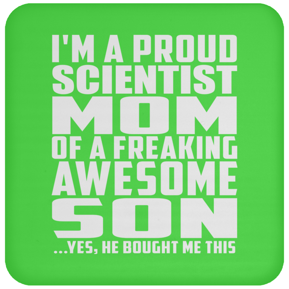 Proud Scientist Mom Of Awesome Son - Drink Coaster