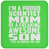Proud Scientist Mom Of Awesome Son - Drink Coaster