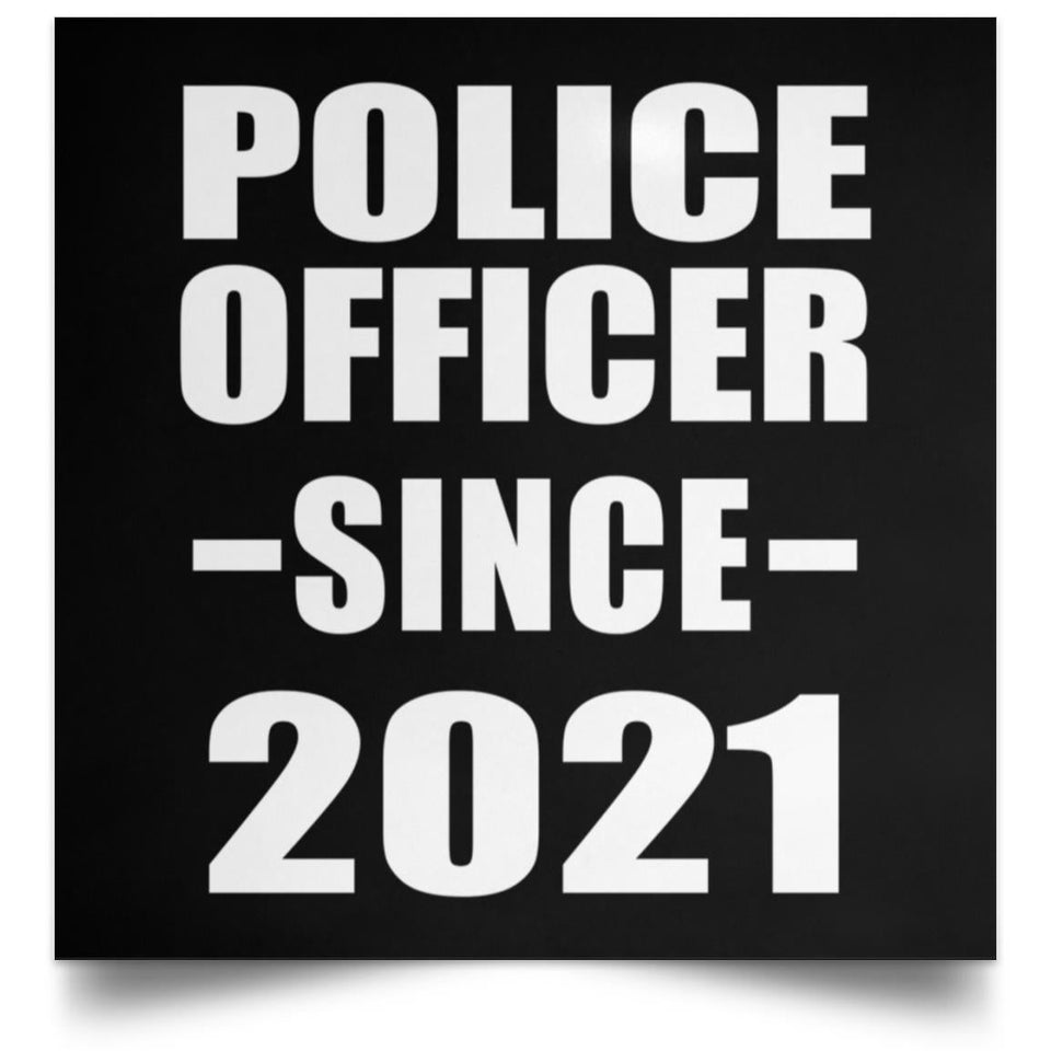 Police Officer Since 2021 - Poster Square