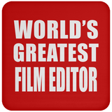 World's Greatest Film Editor - Drink Coaster