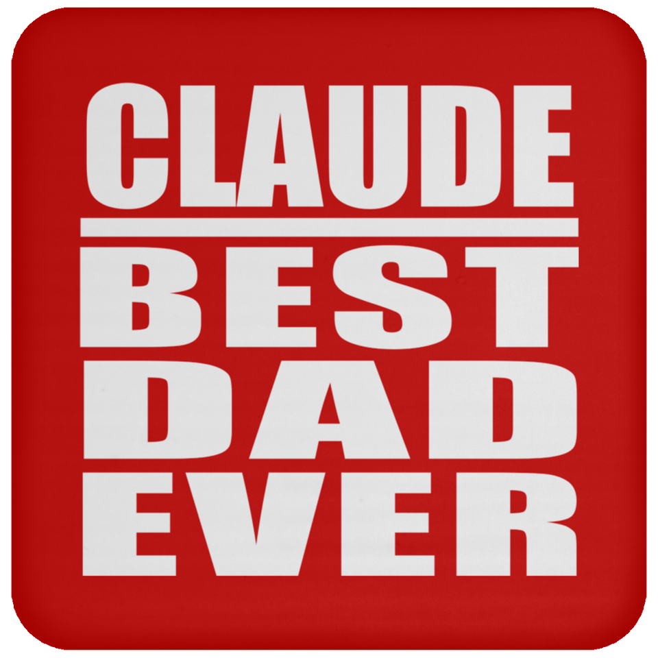 Claude Best Dad Ever - Drink Coaster