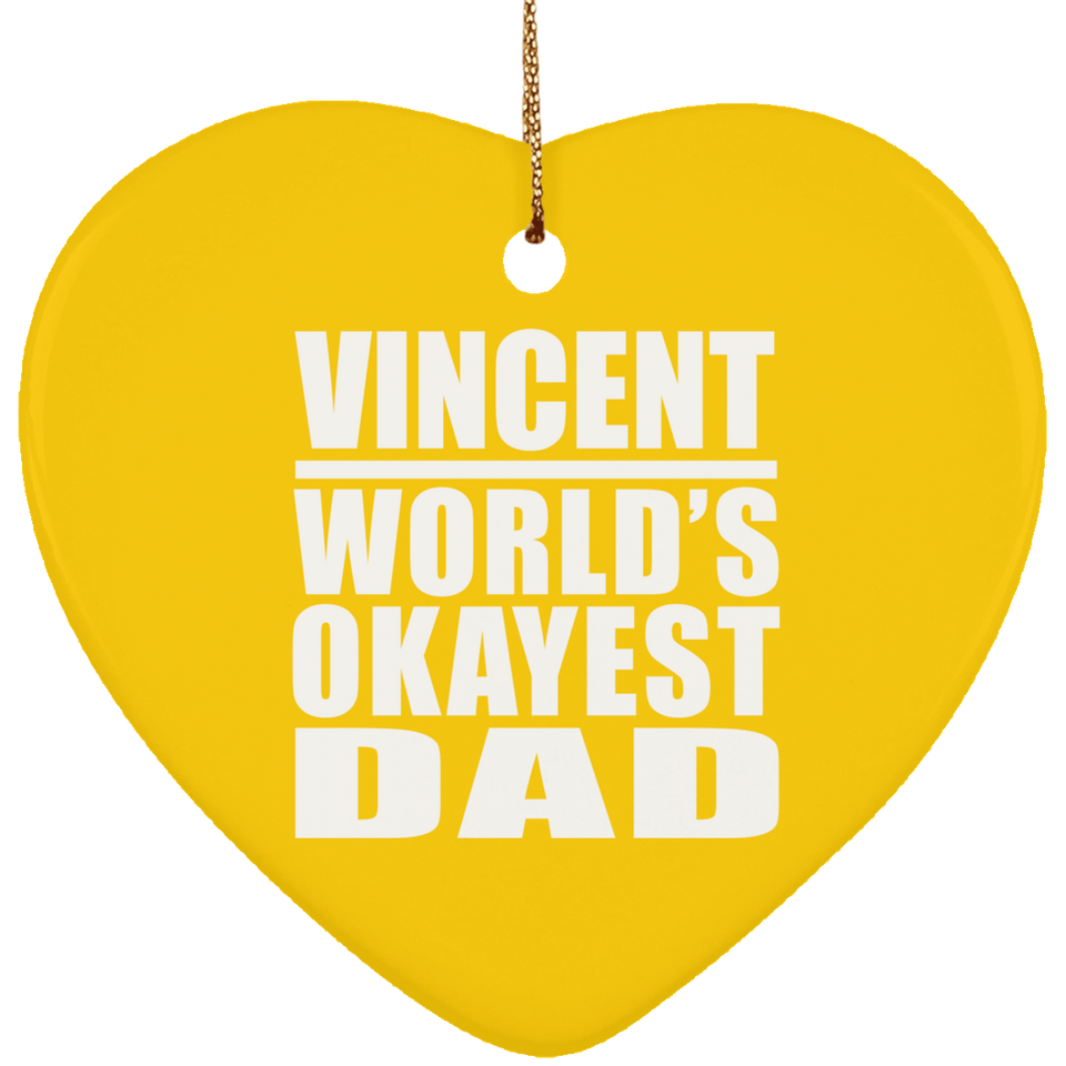 Vincent World's Okayest Dad - Heart Ornament