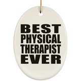 Best Physical Therapist Ever - Oval Ornament