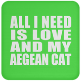 All I Need Is Love And My Aegean Cat - Drink Coaster