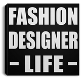 Fashion Designer Life - Canvas Square