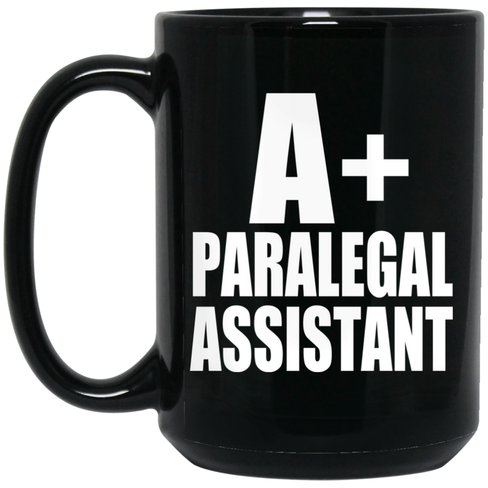 A+ Paralegal Assistant - 15oz Coffee Mug Black