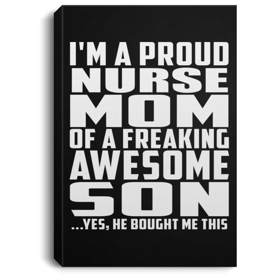 Proud Nurse Mom Of Awesome Son - Canvas Portrait
