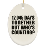 33rd Anniversary 12,045 Days Together But Who's Counting - Oval Ornament