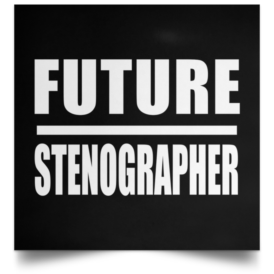 Future Stenographer - Poster Square