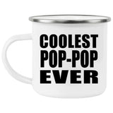 Coolest Pop-Pop Ever - 12oz Camping Mug