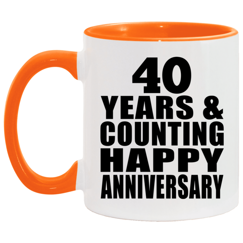 Happy 40th Anniversary 40 Years & Counting - 11oz Accent Mug Orange