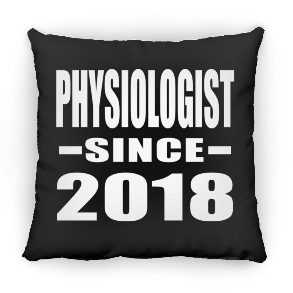 Physiologist Since 2018 - Throw Pillow Black