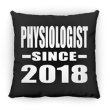 Physiologist Since 2018 - Throw Pillow Black