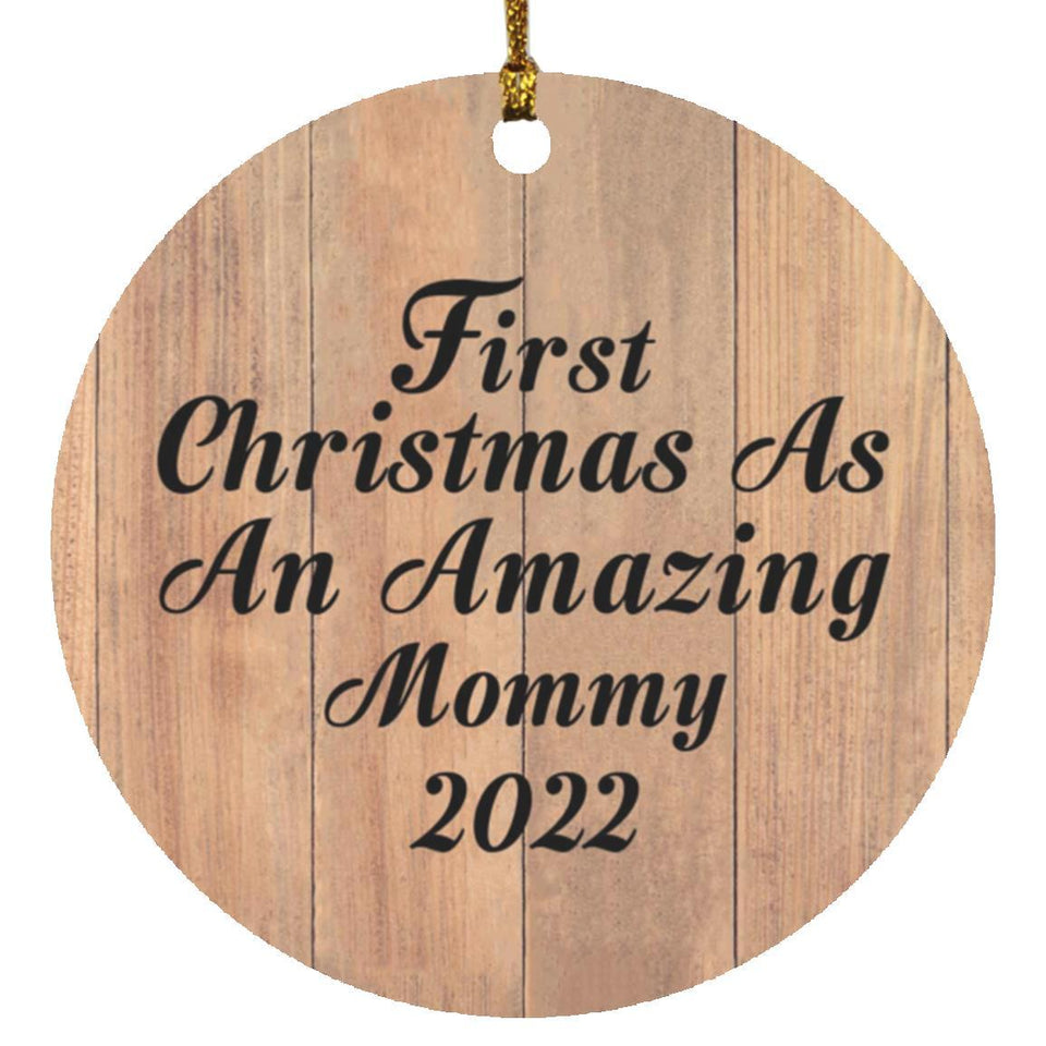 First Christmas As An Amazing Mommy 2022 - Circle Ornament C
