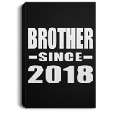 Brother Since 2018 - Canvas Portrait