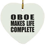 Oboe Makes Life Complete - Heart Ornament