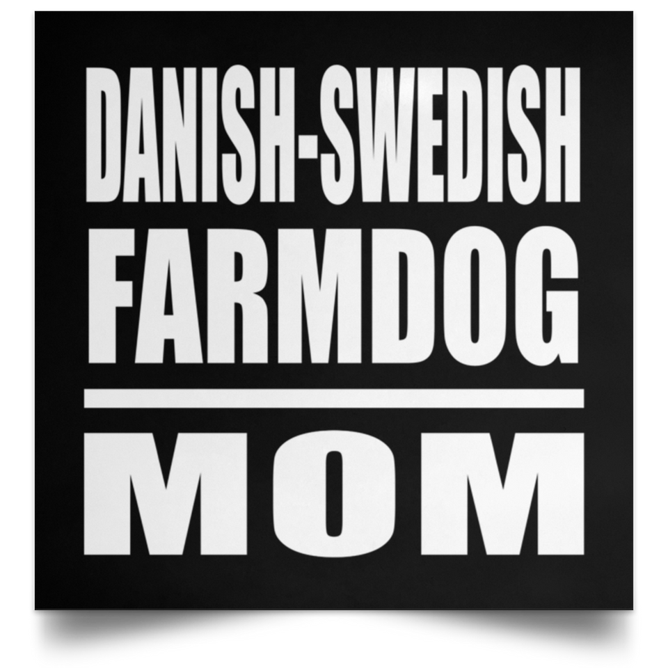 Danish-Swedish Farmdog Mom - Poster Square