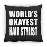 World's Okayest Hair Stylist - Throw Pillow Black