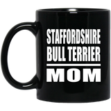 Staffordshire Bull Terrier Mom - 11oz Coffee Mug Black