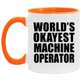 World's Okayest Machine Operator - 11oz Accent Mug Orange