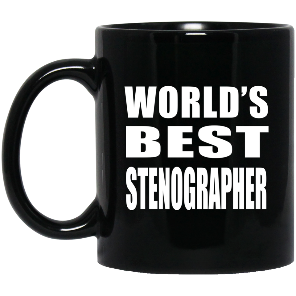 World's Best Stenographer - 11 Oz Coffee Mug Black