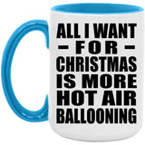 All I Want For Christmas Is More Hot Air Ballooning - 15oz Accent Mug Blue