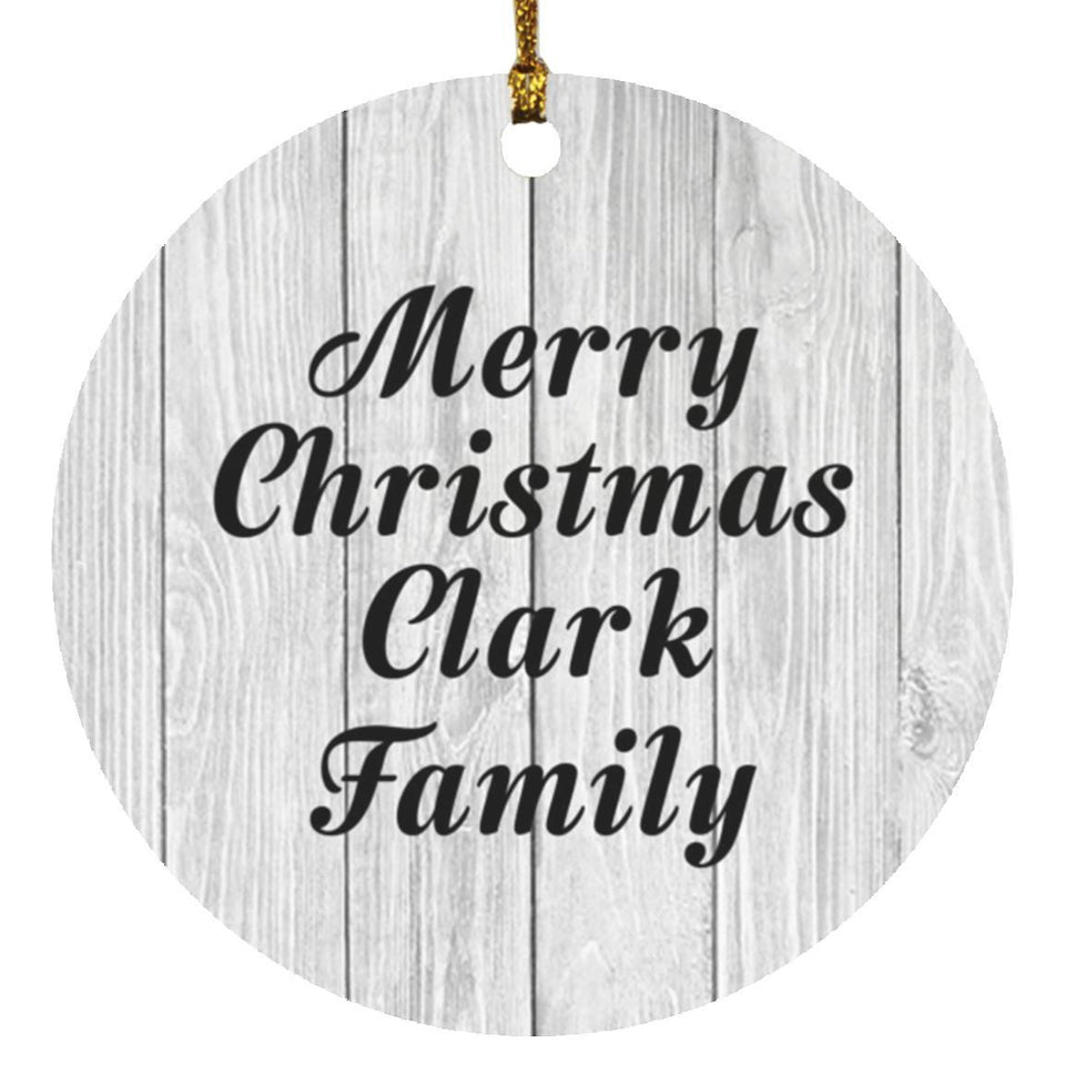 Merry Christmas Clark Family - Circle Ornament F