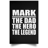 Mark The Dad The Hero The Legend - Poster Portrait