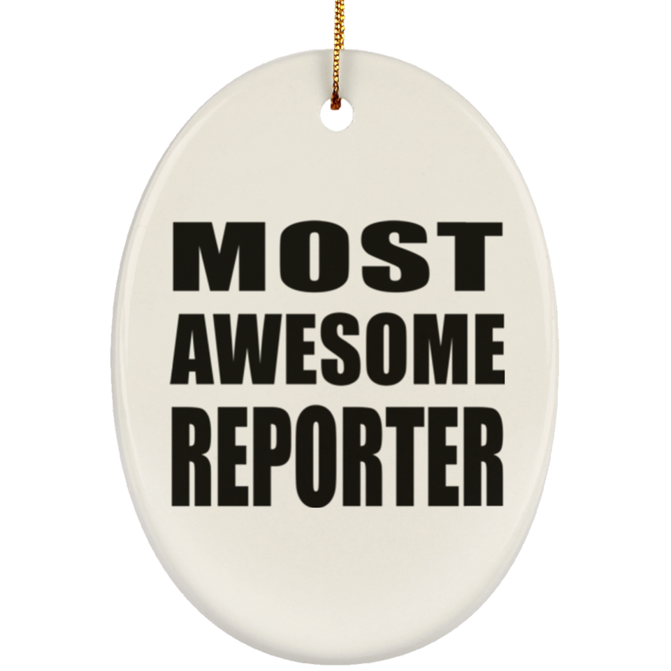 Most Awesome Reporter - Oval Ornament