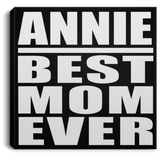 Annie Best Mom Ever - Canvas Square
