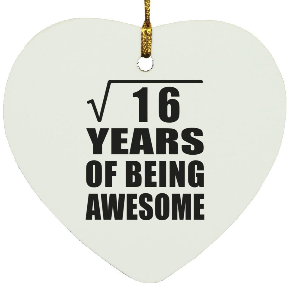 4th Birthday Square Root of 16 Years of Being Awesome - Heart Ornament
