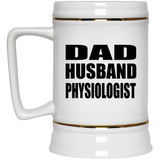 Dad Husband Physiologist - Beer Stein