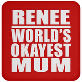 Renee World's Okayest Mum - Drink Coaster