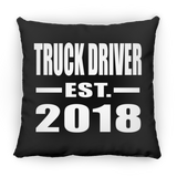 Truck Driver Established EST. 2018 - Throw Pillow Black