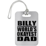 Billy World's Okayest Dad - Luggage Bag Tag