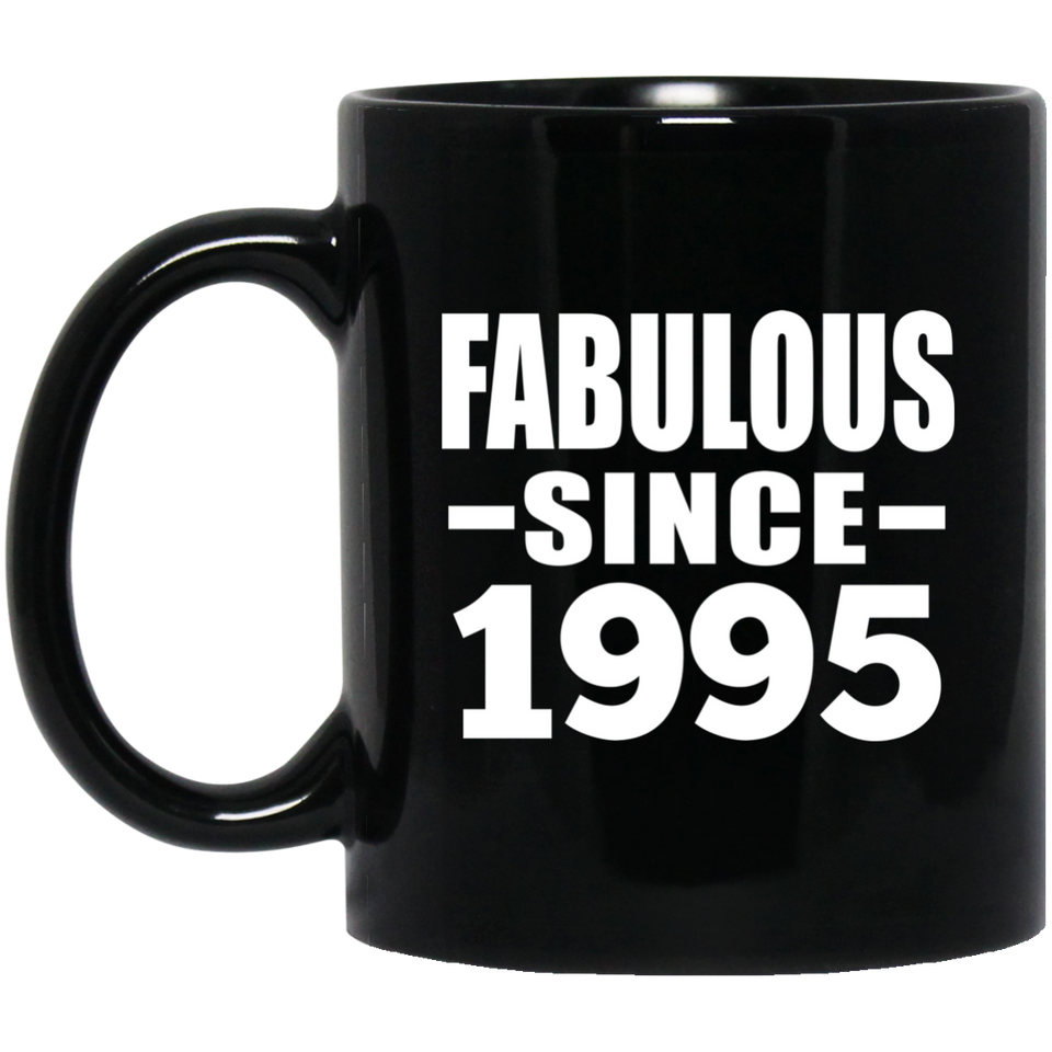 29th Birthday Fabulous Since 1995 - 11 Oz Coffee Mug Black