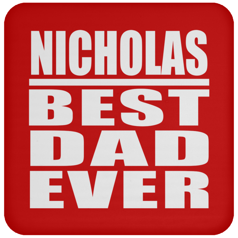 Nicholas Best Dad Ever - Coaster
