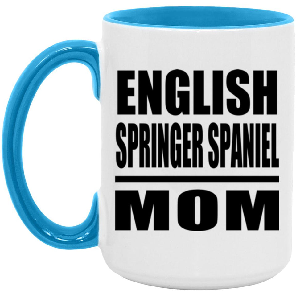 English Springer Spaniel Mom - 15oz Accent Mug Blue