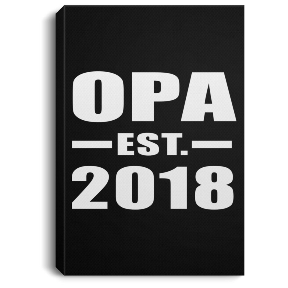 Opa Established EST. 2018 - Canvas Portrait