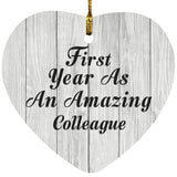 First Year As An Amazing Colleague - Heart Ornament F