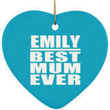 Emily Best Mum Ever - Heart Ornament